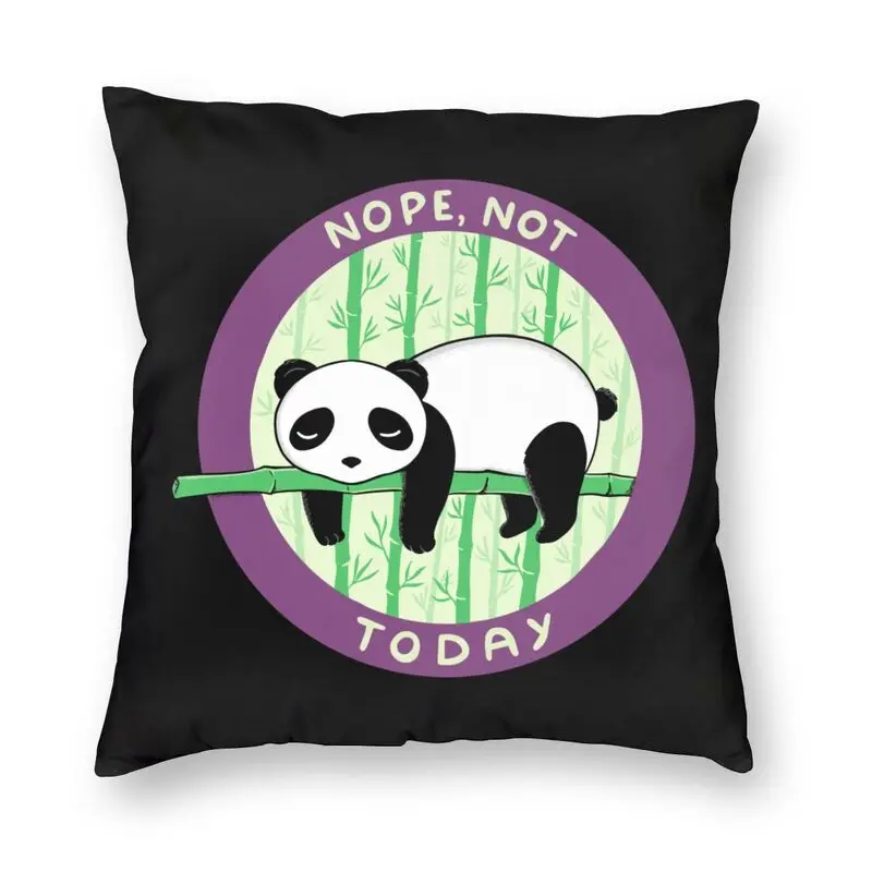 

Panda Not Today Throw Pillow Case Kawaii Animal Modern Sofa Cushion Cover Home Decoration Square Pillowcase For Living Room