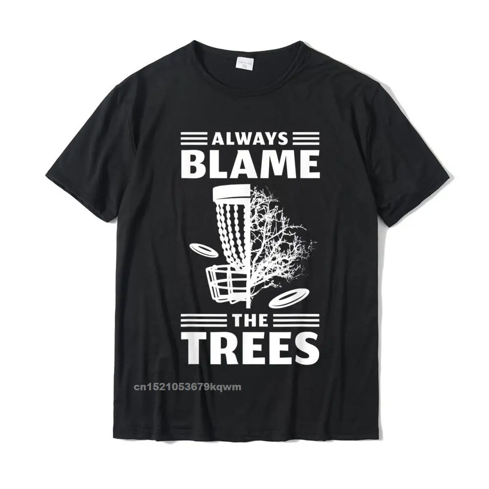 cosie Short Sleeve T Shirt Summer/Autumn Round Collar 100% Cotton Male T Shirt comfortable cosie T Shirt Retro Always Blame The Trees Disc Golf T-Shirt__4446 black