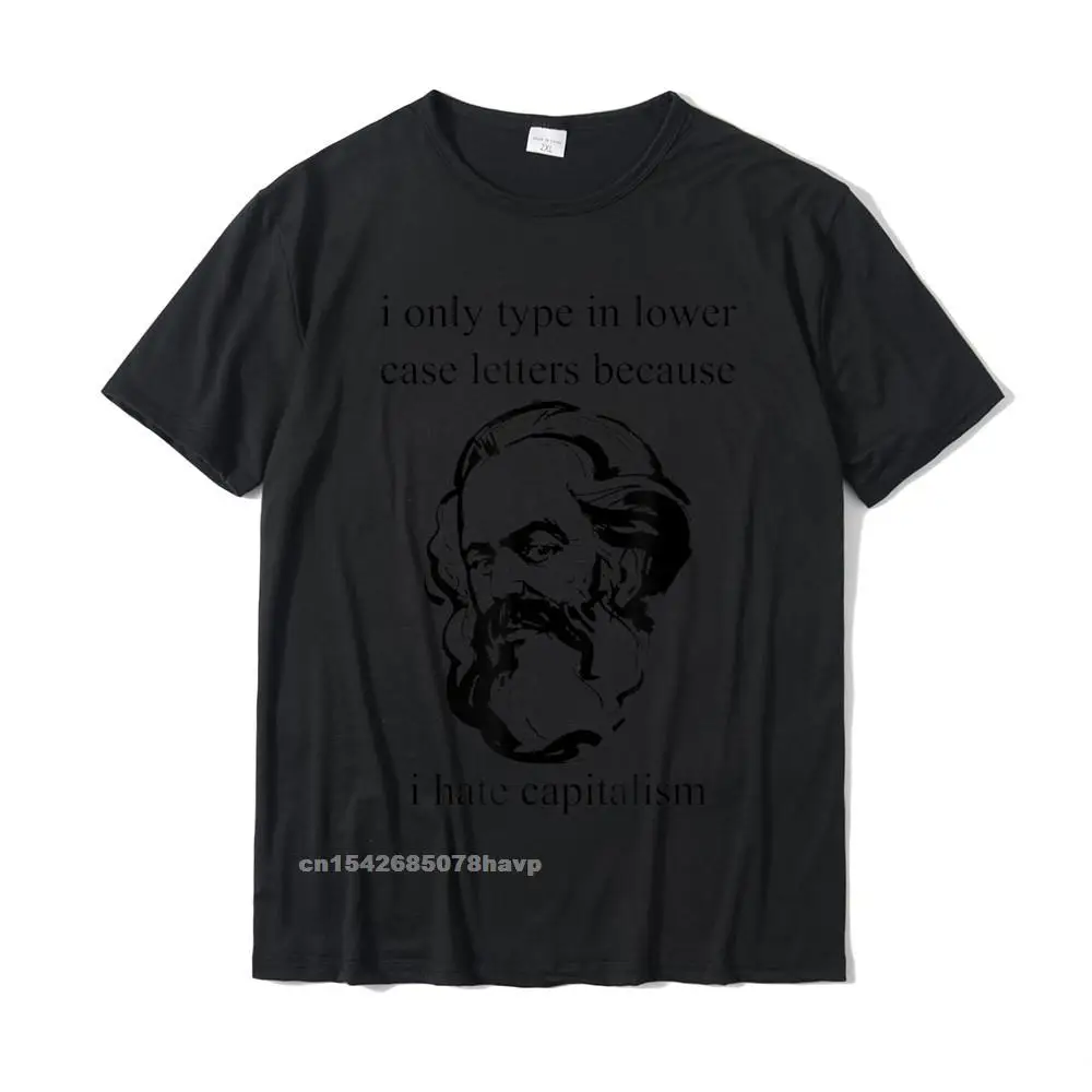 Slim Fit Design Custom Short Sleeve T-shirts Summer/Autumn Crew Neck 100% Cotton Tops & Tees for Male Sweatshirts Birthday Karl Marx I Hate Capitalism Funny Grammar Revolutionary Meme T-Shirt__2838. black