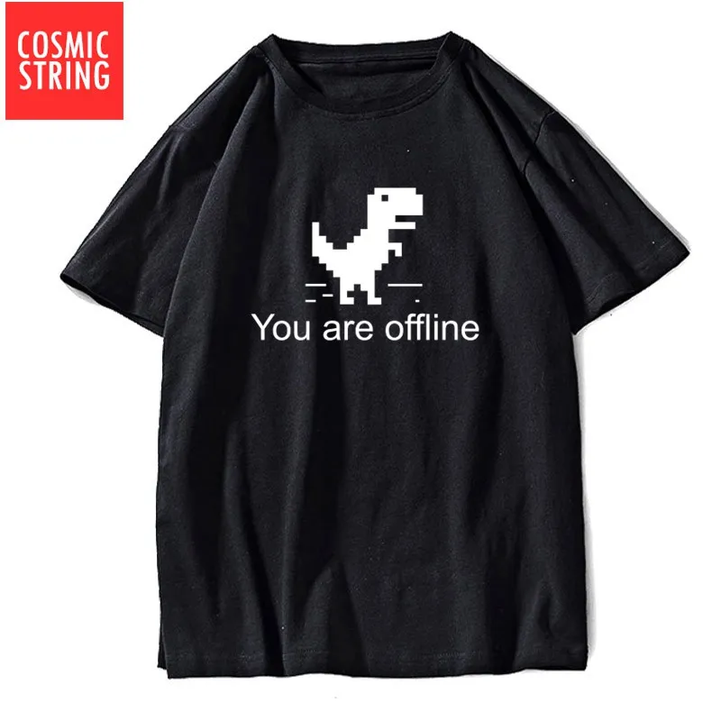 

COSMIC STRING 100% cotton short sleeve you are off line print men T shirt loose dino print men tshirt cool tops men tee shirts
