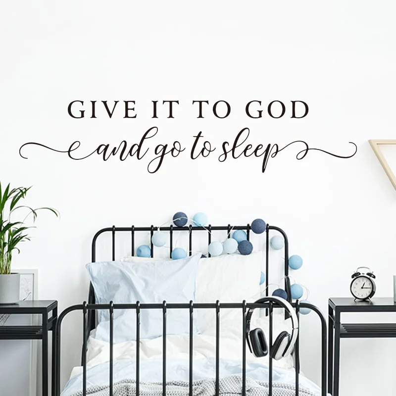 

Give It To God And Go To Sleep Quote Wall Sticker Bedroom Baby Nusery Family Home Saying Quote Wall Decal Kids Room Vinyl Decor