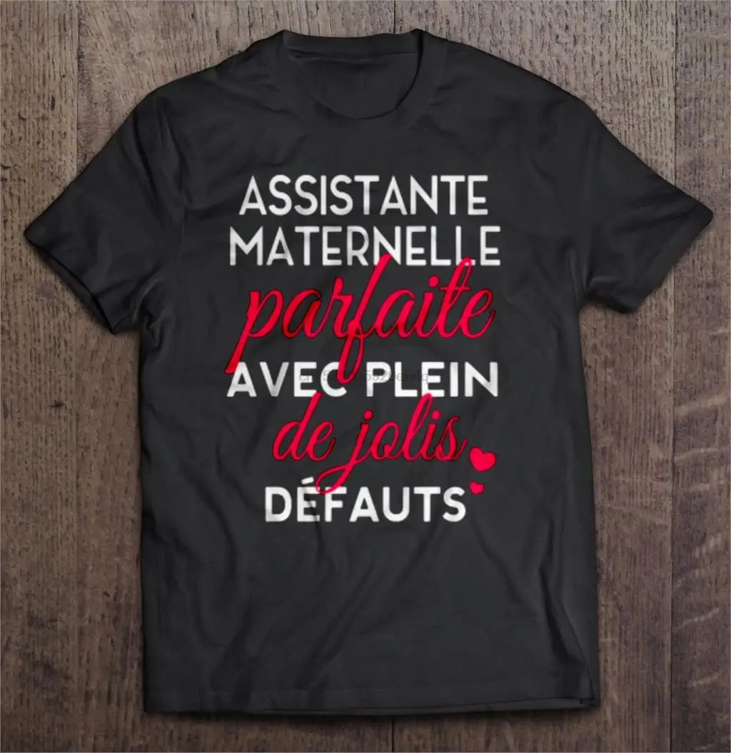 Мужская футболка Assistante Maternelle Parfaite Avec Plein De Jolis Defauts женская и | одежда