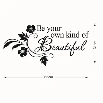 

Be Your Own Kind Of Beautiful Vinyl Wall Sticker Quotes Decorative Vinyl For Bedroom Home Decoration Accessories For Living Room