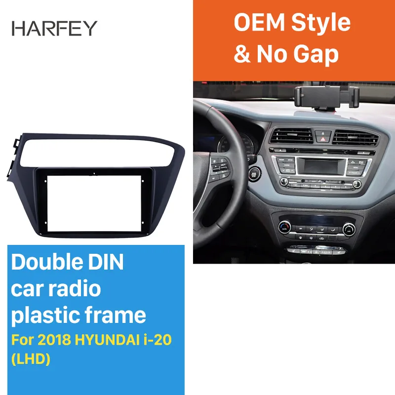 Harfey 9 дюймовая панель Fascia Для установки панели для 2018 HYUNDAI i20 LHD OEM style No gap 2 din |