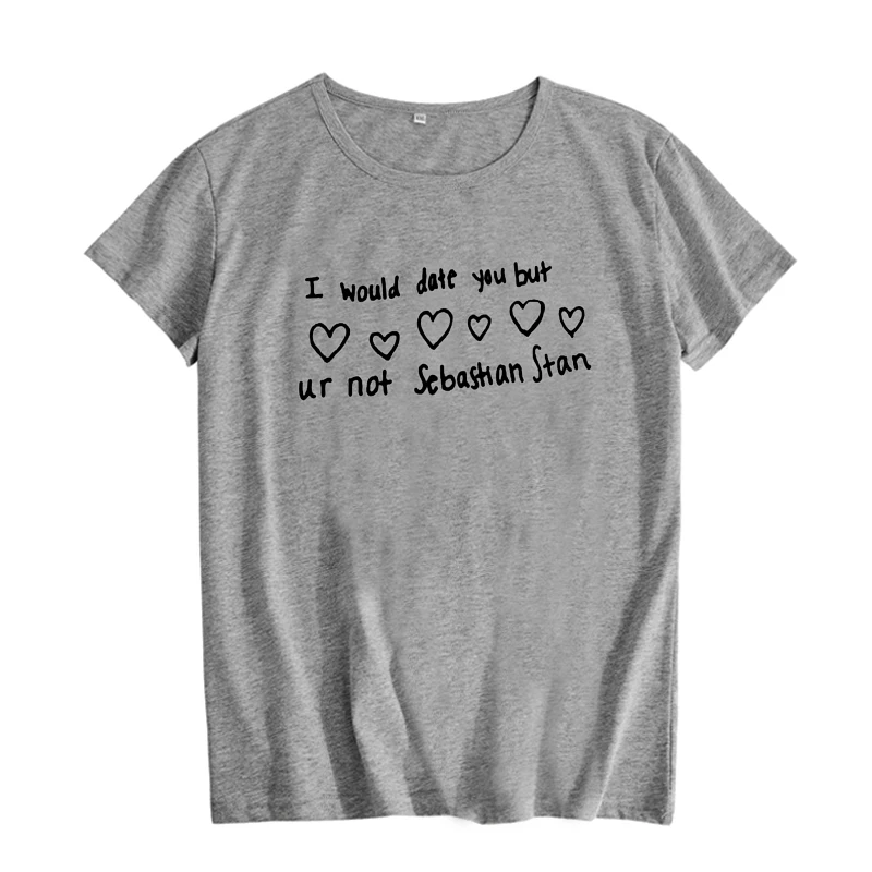 Футболка с надписью «I would date you but ur not Sebastian Stan», Забавные топы с принтом, женская одежда Tumblr, Harajuku, женская футболка - Цвет: gray-black
