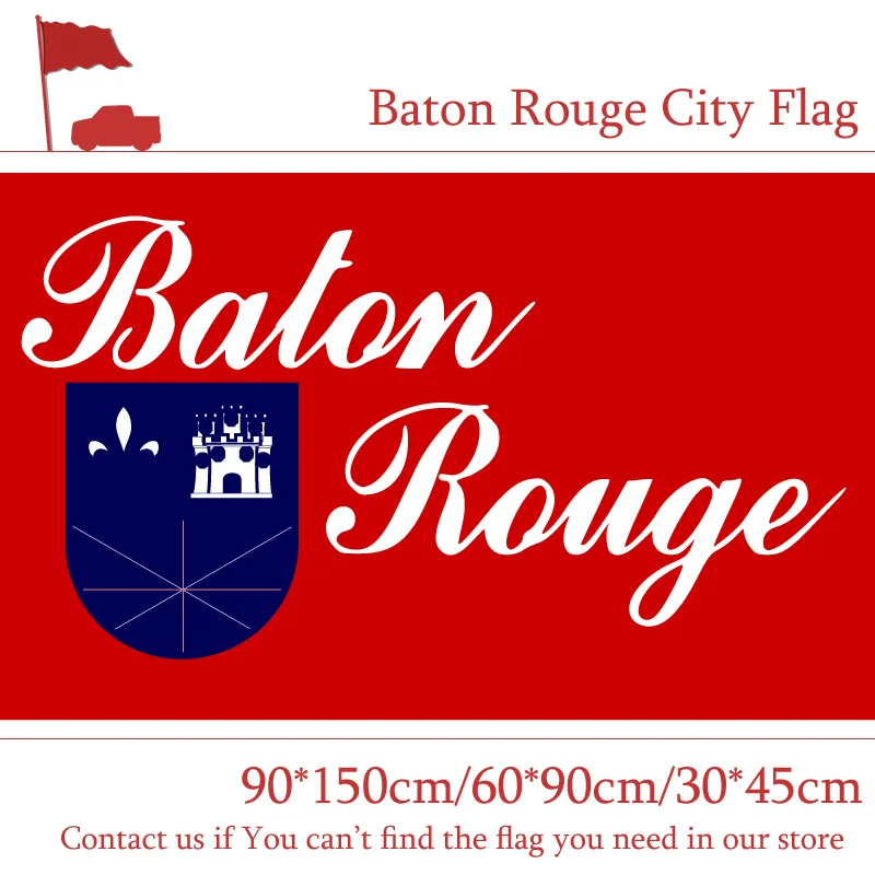 

Free shipping Baton Rouge 60*90cm 90*150cm City Flag 30*45cm Car Flag 3x5ft Polyester 100d