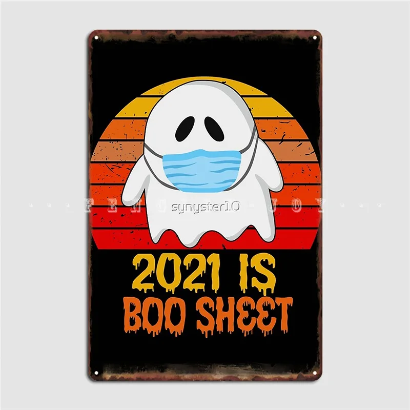 

2021 Is Boo Sheet Vintage Metal Sign Party Personalized Wall Cave Wall Decor Tin Sign Posters
