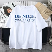 

Women T Shirt Be Nice Harajuku Letter Print Tee Woman Short Sleeve Round Collar Loose T Shirts Vintage Elegant Casual 2022 Tees