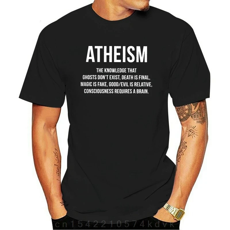 

2022 Fashion Atheism - T-Shirt Tshirt Funny Quote Merchandise Religion Science Mens Gift Idea Tees