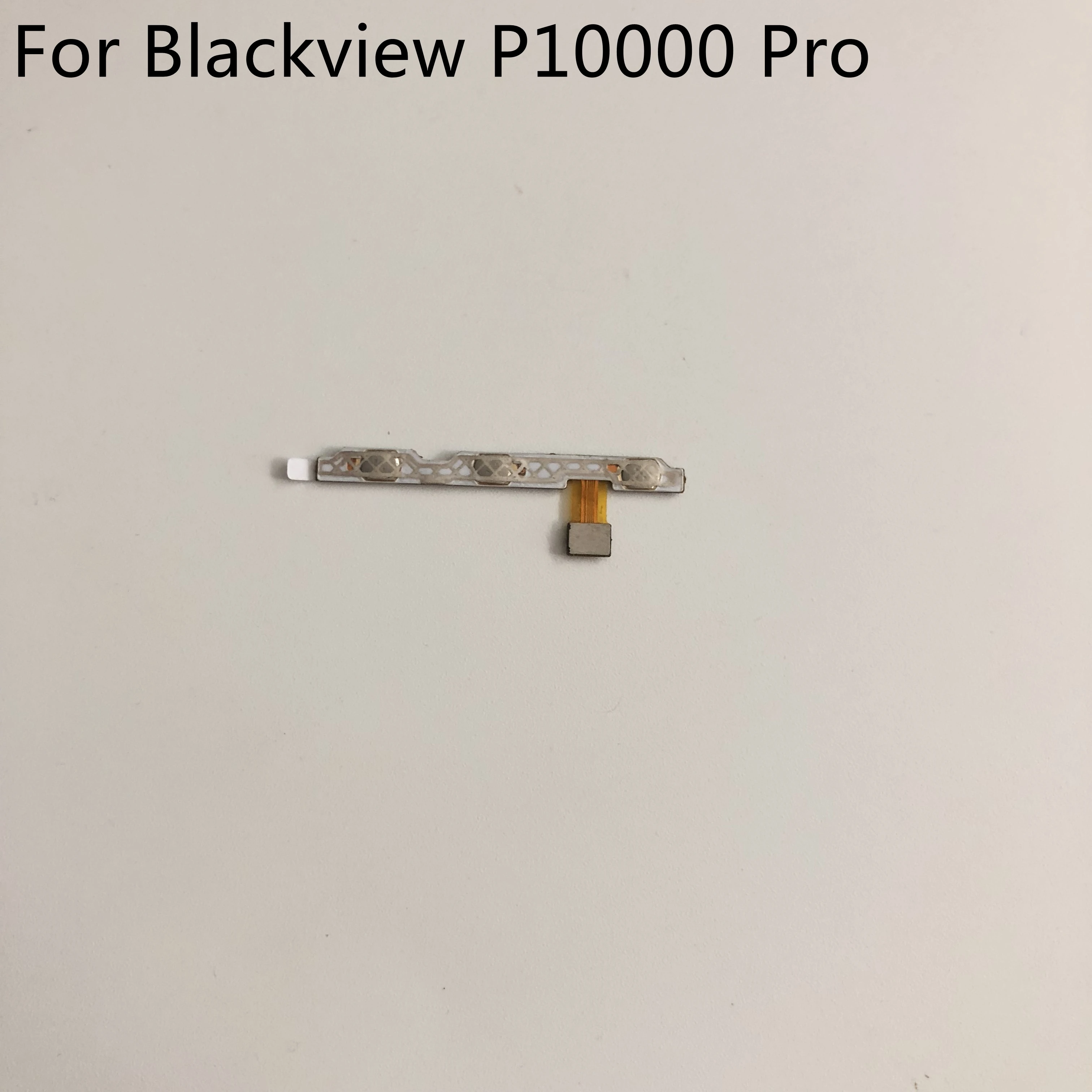 

Blackview P10000 New Original Power On Off Button+Volume Key Flex Cable FPC For Blackview P10000 Pro MTK6763 5.99" Free Shipping