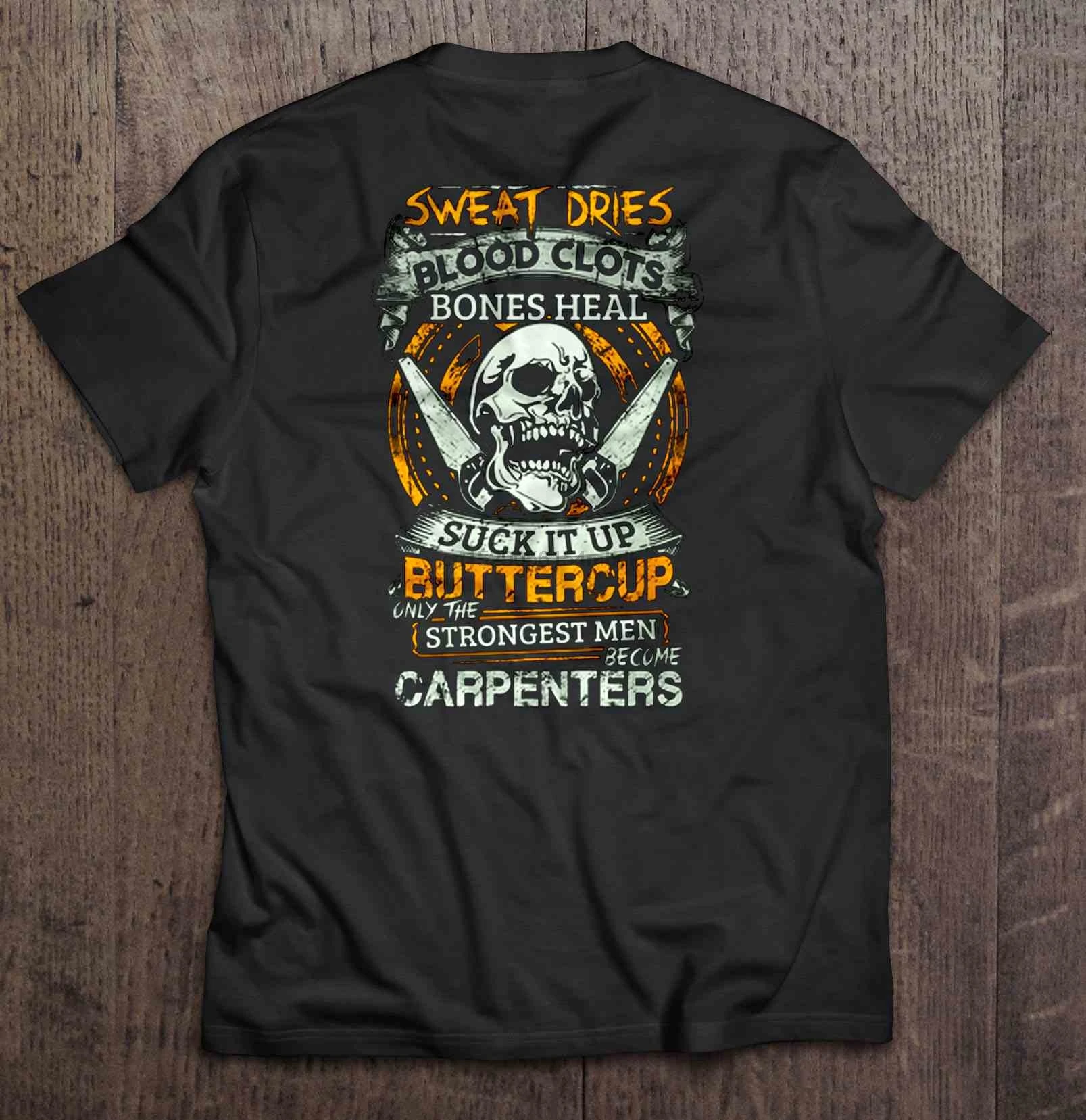 Camiseta para hombre, el sudor seca sangre, los huesos sanan, La chupa, la mariposa, solo los hombres más fuertes se en carpinteros mujer camiseta|Camisetas| AliExpress