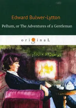 

Foreign languages Bulwer-Lytton E. Pelham: or The Adventures of a gentleman cover soft 16 +