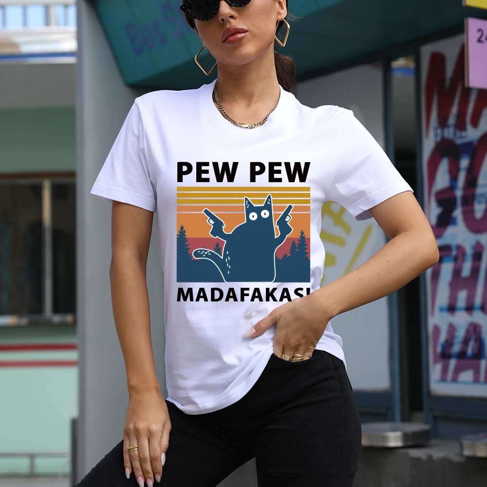 Pew Pew Madafakas Print T-shirts Women 