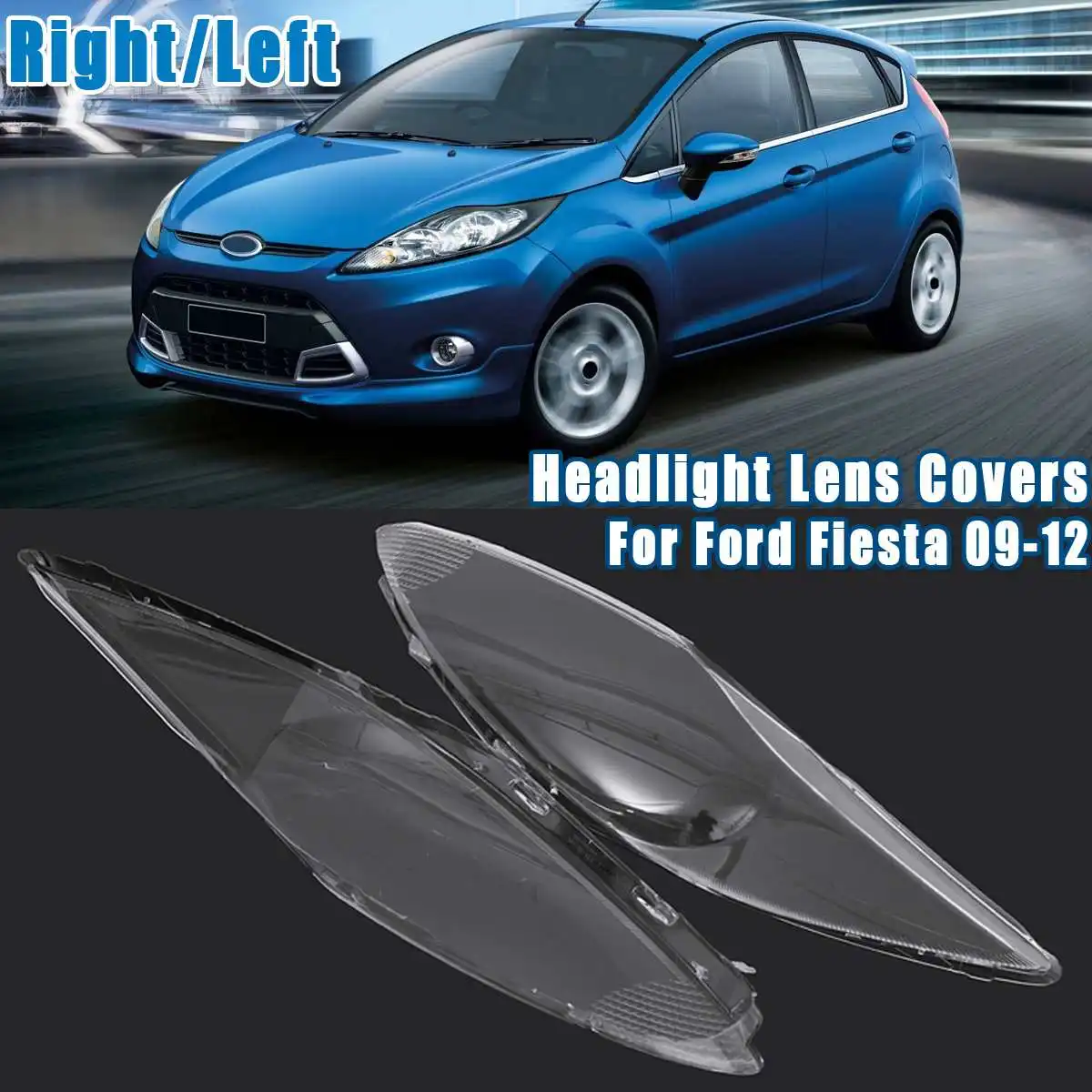 

Right/Left Car Headlight Headlamp Clear Lens Auto Shell Cover For Ford for Fiesta 2009 2010 2011 2012 254-181-50L 254-182-49R