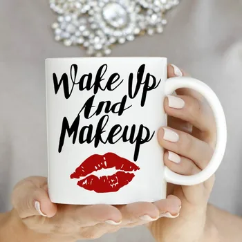 

Wake Up and Makeup Mugs Tea Milk Wine Beer Friend Gifts