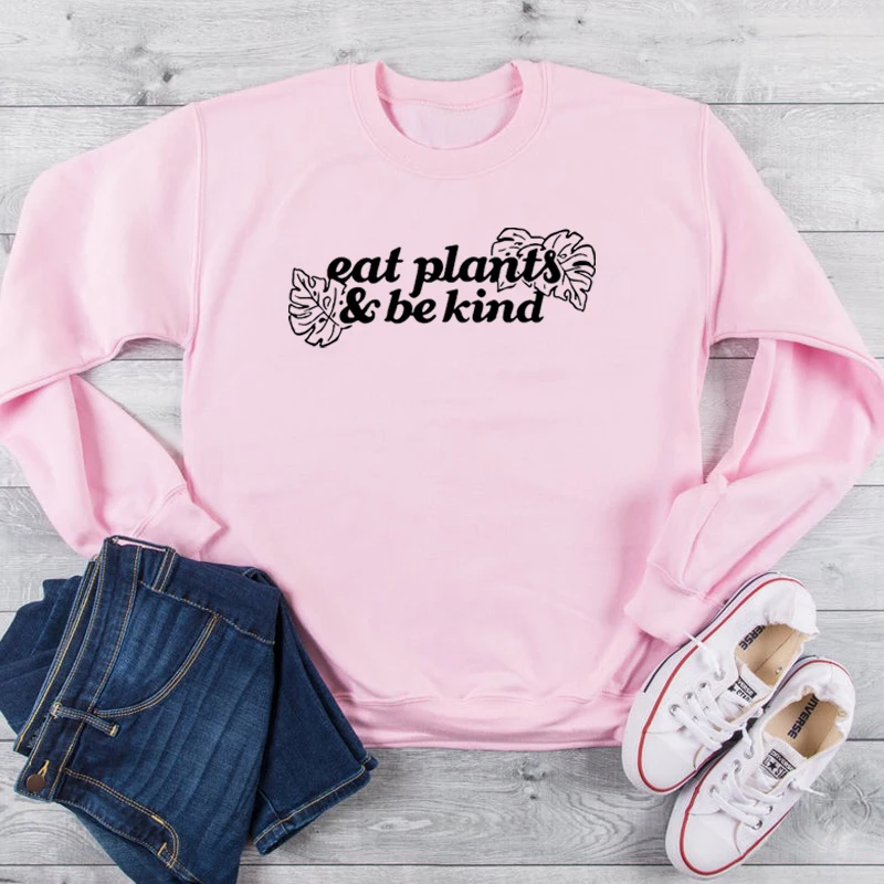 Eat Plants Be kind Свитшот уличная одежда для веганов Женская одежда для вегетарианцев джемпер с длинными рукавами верхняя одежда для девочек Прямая поставка