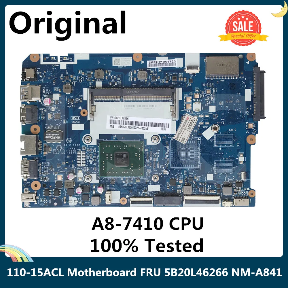 LSC для Lenovo Ideapad 110-15ACL материнская плата ноутбука с AMD A8-7410 CPU FRU 5B20L46266 CG521 NM-A841 |