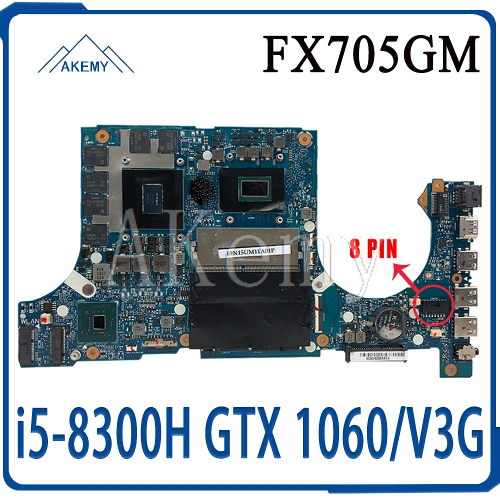 Akemy FX705GM материнская плата для For Asus TUF Gaming FX705G 17 3 дюйма с i5-8300H GTX 1060/V3GB GDDR5 |