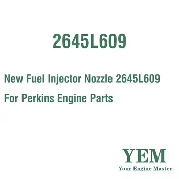 

New Fuel Injector Nozzle 2645L609 For Perkins Engine Part