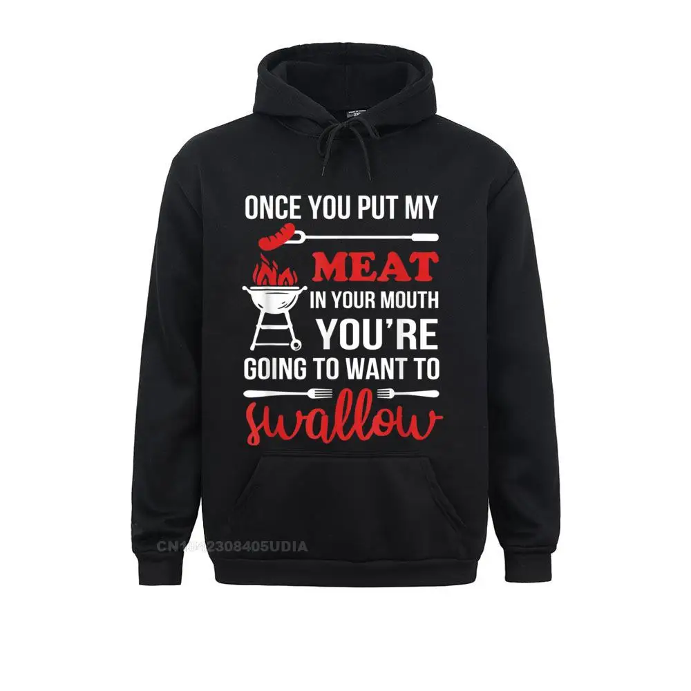 Once You Put My Meat In Your Mouth Chef Funny T Shirt__B5531 Long Sleeve Hoodies  Women Sweatshirts Design Sportswears Cheap Once You Put My Meat In Your Mouth Chef Funny T Shirt__B5531black