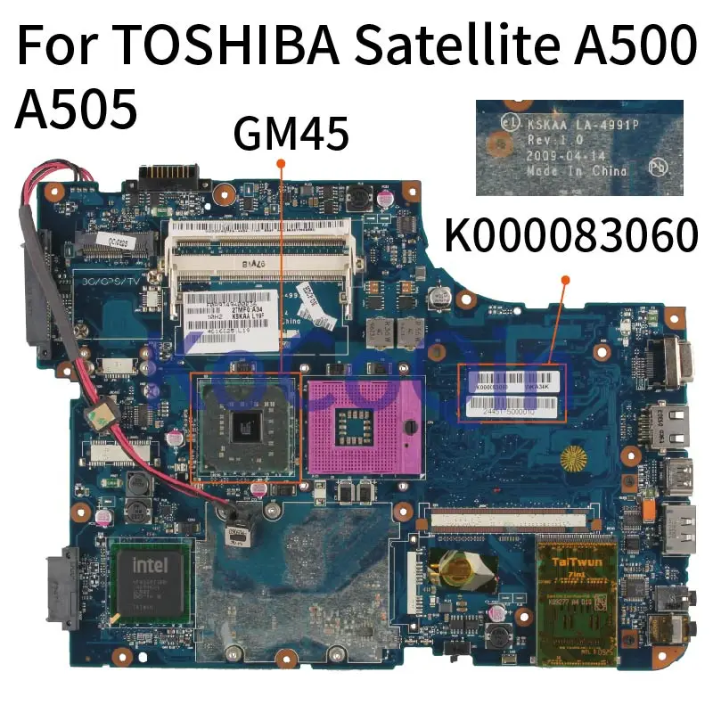 Материнская плата KoCoQin для ноутбука TOSHIBA Satellite A500 A505 K000083060 LA 4991P GM45 DDR2|Материнские