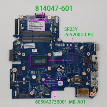 

for HP 14-AC Series 814047-501 814047-001 814047-601 UMA i5-5200U 6050A2730001-MB-A01 Laptop Notebook Motherboard Tested