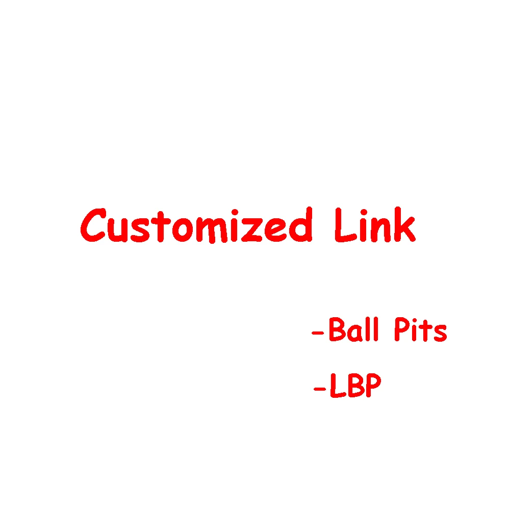 VIP customized link for LBP Ballpits