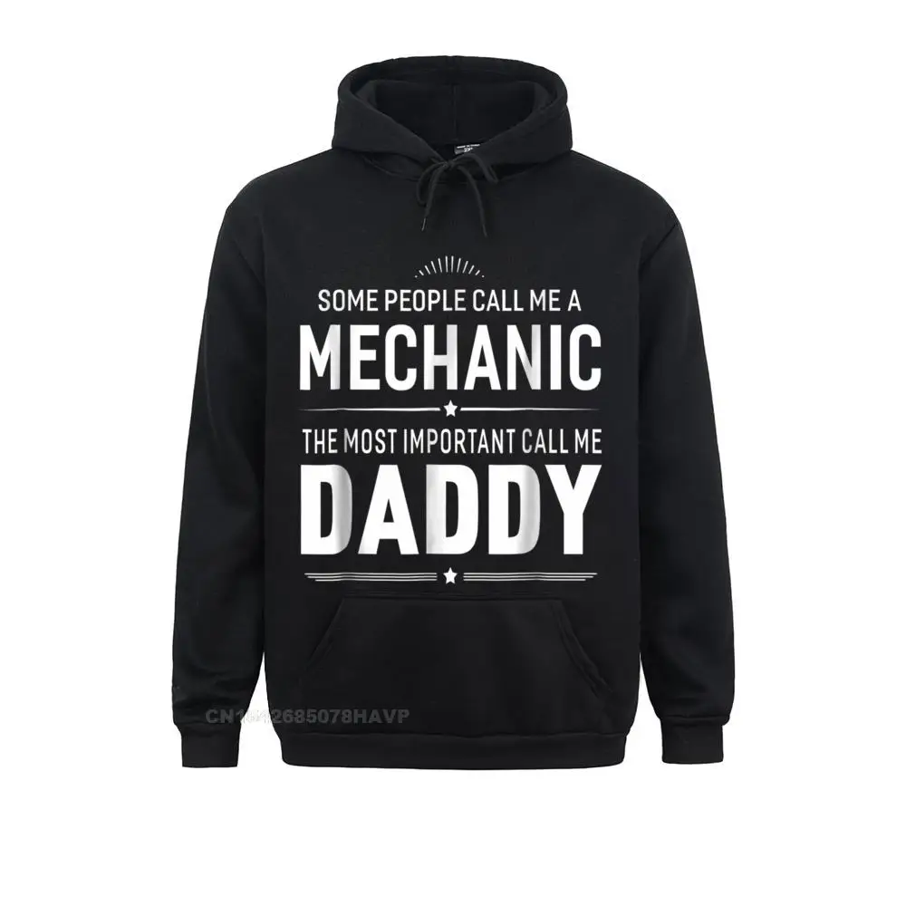 Coupons Women Sweatshirts Some People Call Me A Mechanic Daddy Gifts Men T-shirt__806 Hoodies  Long Sleeve Clothes Summer Some People Call Me A Mechanic Daddy Gifts Men T-shirt__806black