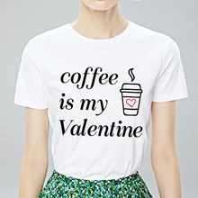 Divertido Café es mi camiseta San Valentín Harajuku camiseta femenina diaria verano Simple barato camisetas Vintage Casual camiseta de talla grande