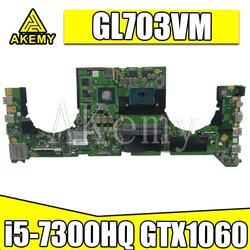 GL703VM DA0BKNMBAB0 w/ i5-7300HQ CPU GTX1060 N17E-G1-A1 GPU For Asus GL703V Laptop Motherboard System Board Mainboard | Компьютеры и