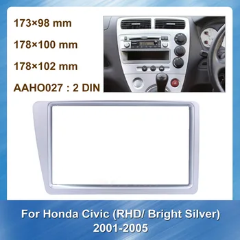 

Double DIN Car Radio Fascia For Honda Civic For Honda 2001-2005 RHD Bright Silver Car CD DVD Dash Audio Cover Audio Trim