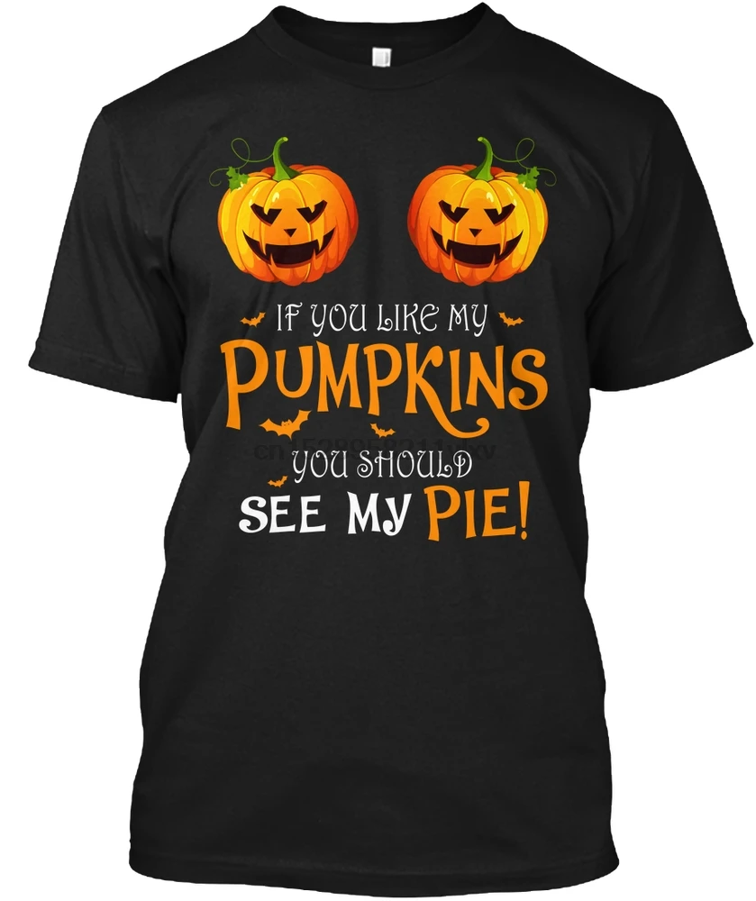 Мужская футболка IF YOU LIKE MY PUMPKINS SEE PIE женские футболки|Футболки| |