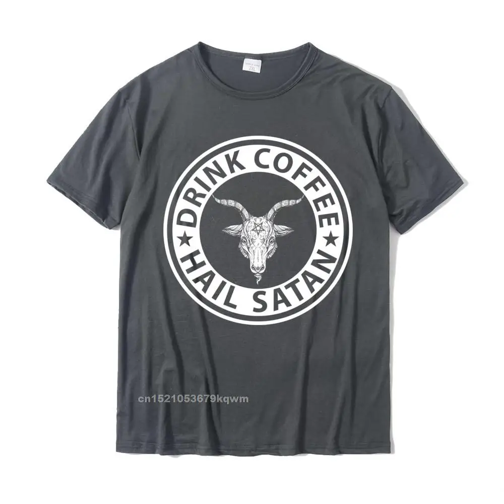 Latest Drink Coffee Hail Satan T-Shirt__5219 Fashionable T Shirts Round Neck 100% Cotton Man Tops T Shirt Tops Shirt Summer Fall Drink Coffee Hail Satan T-Shirt__5219 carbon