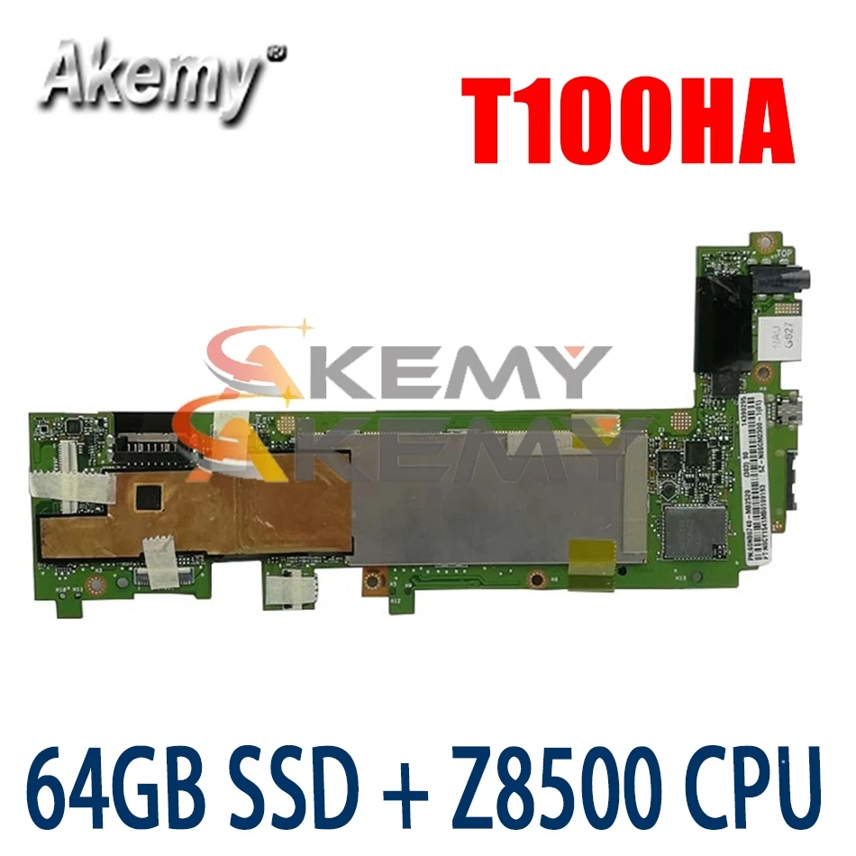 Материнская плата Akemy для планшета Asus Transformer book T100H T100HA T100HN T100HAN 64 ГБ SSD + ЦПУ Z8500 |