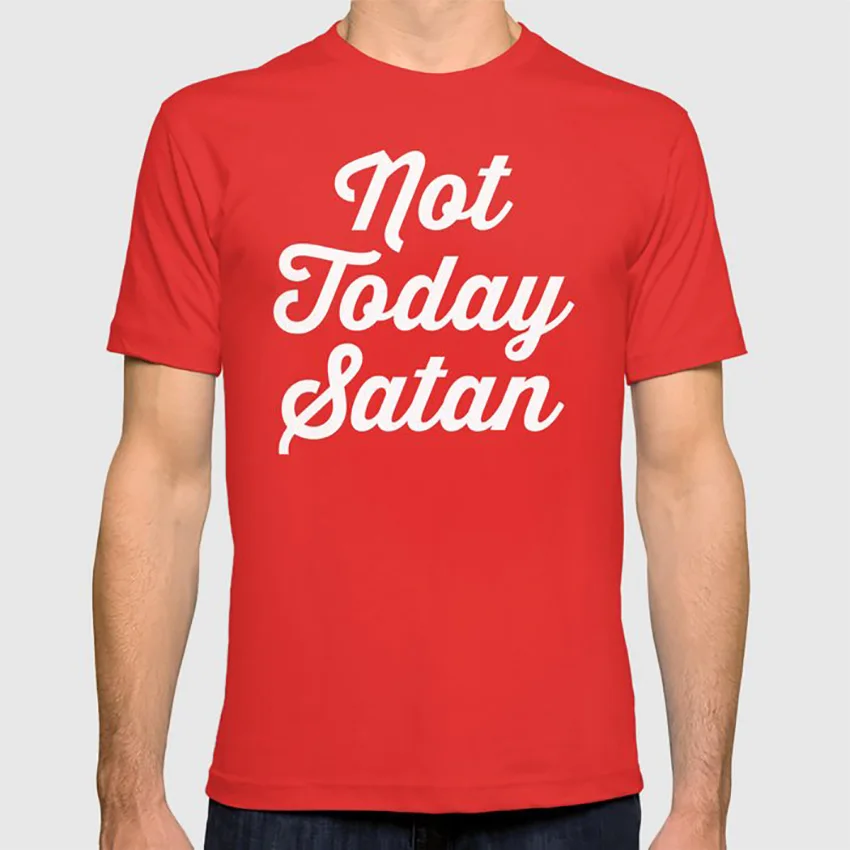 Not Today satan забавная Цитата футболка юмором модный поговорка ворчливые шутки цитаты слоган