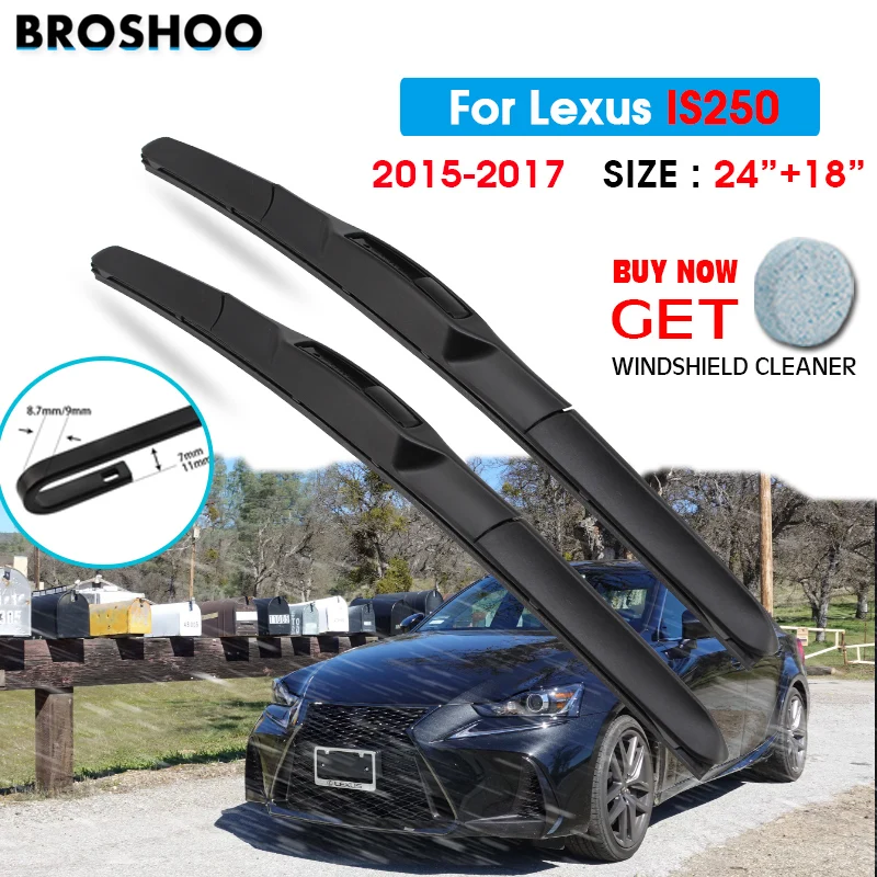 

Car Wiper Blade For Lexus IS250 24"+18" 2015-2017 Atuo Windscreen Windshield Wipers Blades Window Wash Fit U Hook Arms