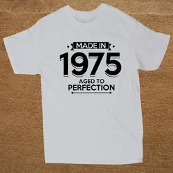 Новый летний Стиль, сделано в 1975 году. Возраст до совершенства Повседневная футболка на день рождения Футболка мужская Забавные футболки с