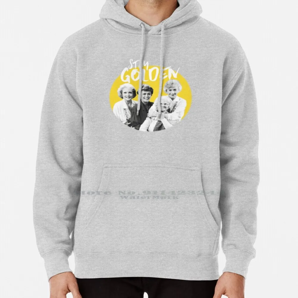 

Stay Golden Hoodie Sweater 6xl Cotton The Golden Girls Stay Golden Tv White Women Teenage Big Size Pullover Sweater 4xl 5xl 6xl