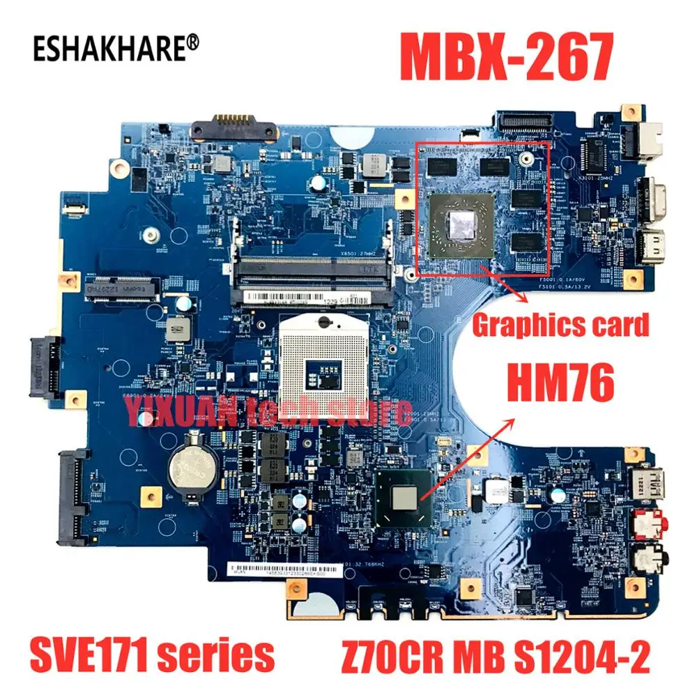 

MBX-267 For Sony SVE171 SVE1711F1EW Series Laptop Motherboard Z70CR MB S1204-2 48.4MR05.021 MBX-267 Main Board with Graphics