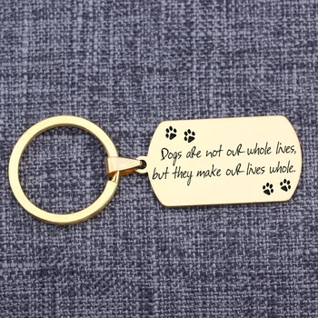 

Porte Clef Keepsake Llaveros Dog Tag Jewelry Pendant Script Pets Style Dog Makes Us Life Whole Souvenir Present Inscription