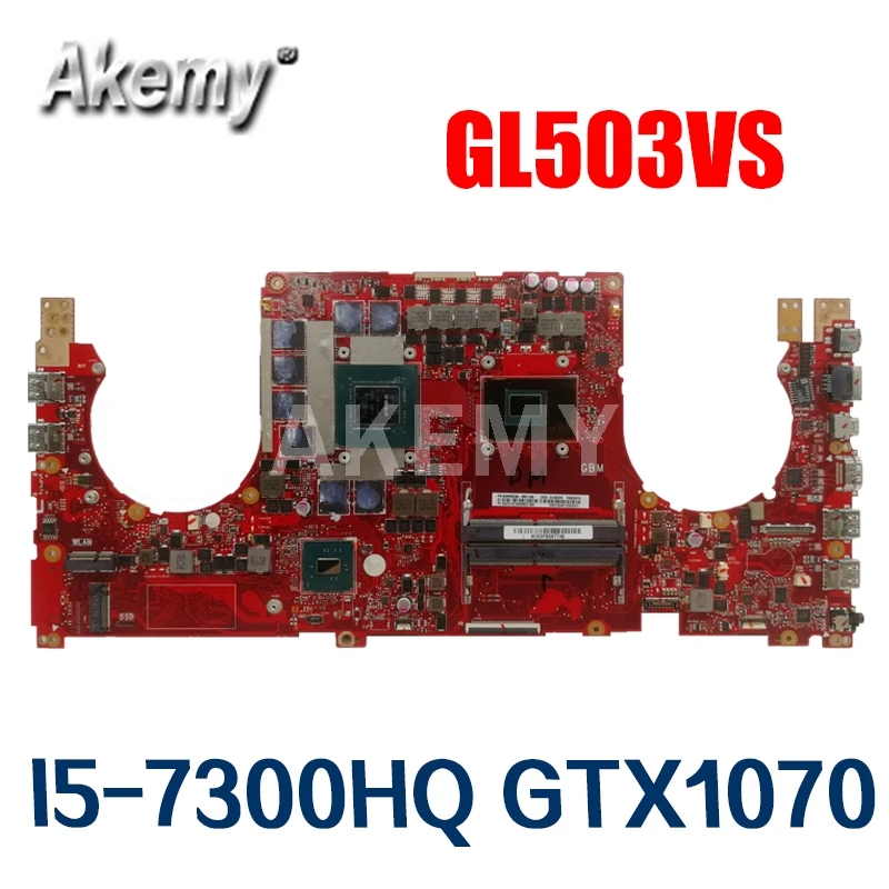 GL503VS материнская плата для For Asus GL503 GL503V ноутбука W/ I5-7300HQ N17E-G2-A1 GTX1070 | Компьютеры и