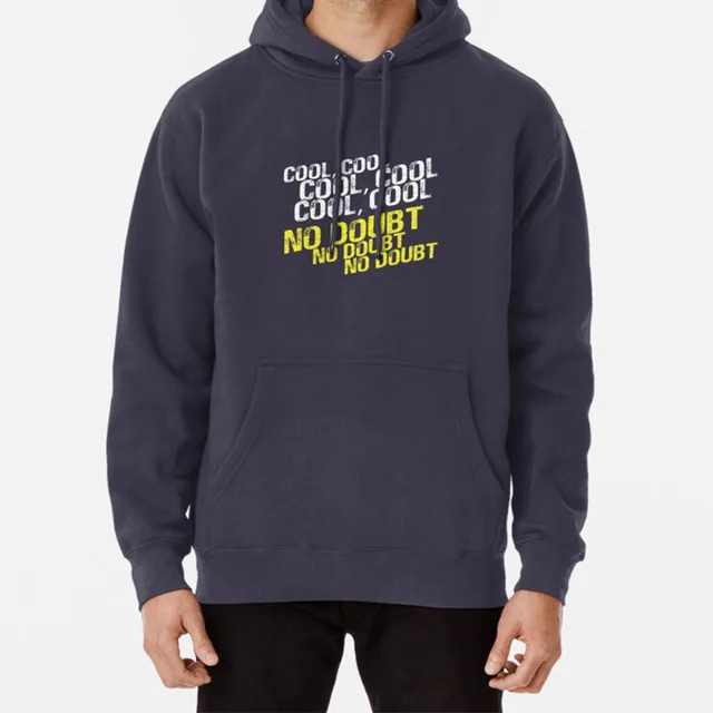 Cool No Doubt Hoodie Cool No Doubt Brooklyn Nine Nine 99 Nine Nine Brooklyn Cool Cool Cool Jake Peralta Hoodies Sweatshirts Aliexpress