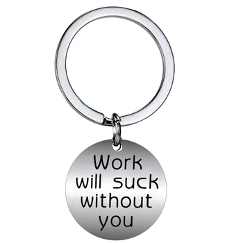 

12PC Work Will Suck Without You Keyring Stainless Steel Charm Pendant Keychain Colleague Best Friends Gifts Jewelry Accessories
