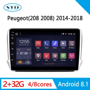 

8core car radio For Peugeot 2008 2014 2015-2018 central multimedia DVD GPS player 2.5D audio Support WIF Video 1 DIN Android 8.1