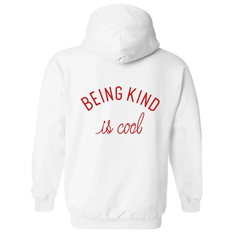 Женская толстовка Being kind Is Cool Back Печать Новая мода толстовка женская Эстетическая с длинным рукавом Vogue наряды Harajuku Прямая поставка