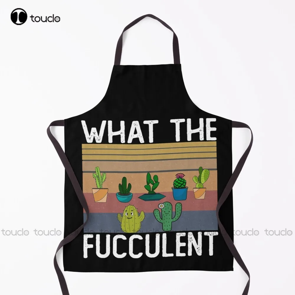 

New What The Fucculent Plant Whisperer Plantlady Cactaceae Plants Make People Happy Apron Cooking Apron Unisex