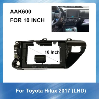 

10 Inch car radio Frame For Toyota Hilux-Leftide 2017 Left Wheel Panel Dash GPS Panel Dash Mount Trim Installation Kit Facia