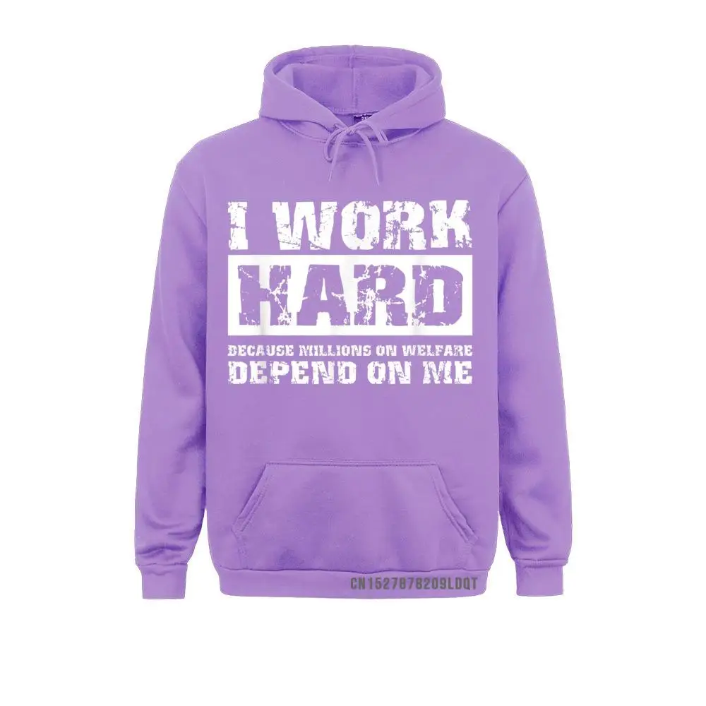 Fitness Tight I Work Hard Because Millions On Welfare Depend On Me Funny T-Shirt__B5573 Men Sweatshirts Wholesale Summer/Autumn Long Sleeve  Hoodies Clothes I Work Hard Because Millions On Welfare Depend On Me Funny T-Shirt__B5573purple