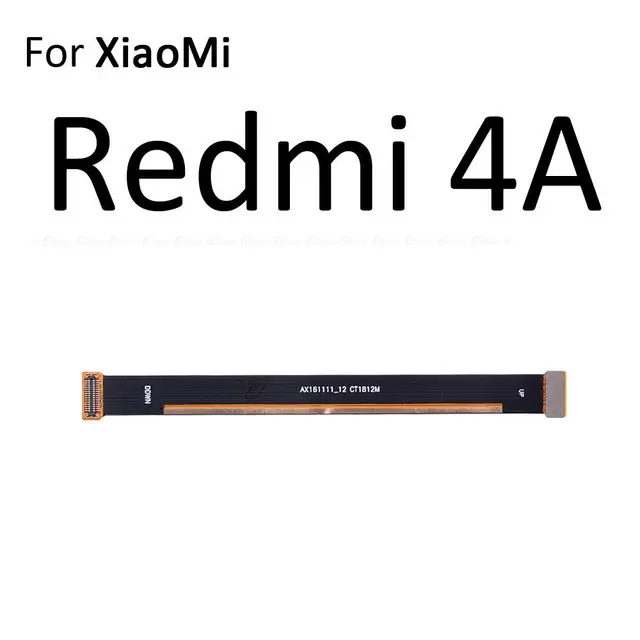 New Main Motherboard Connector LCD Display Flex Cable For XiaoMi Mi 5X 6X Redmi 5 Plus 4A 4 Pro Note 4 4X Global 5 5A For Redmi 4A