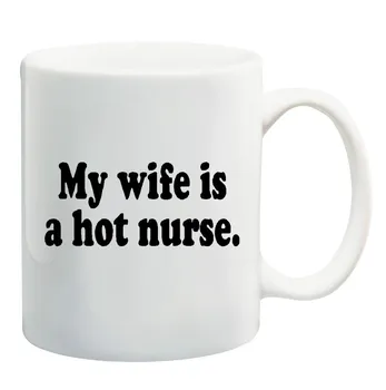 

MY WIFE IS A HOT NURSE Mug Procelain Tea Cup Ceramic Coffee Mugs Tea Mugs